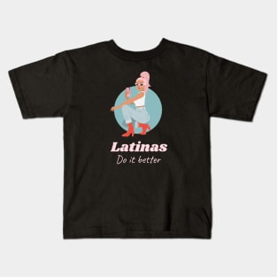 Latinas do it better Kids T-Shirt